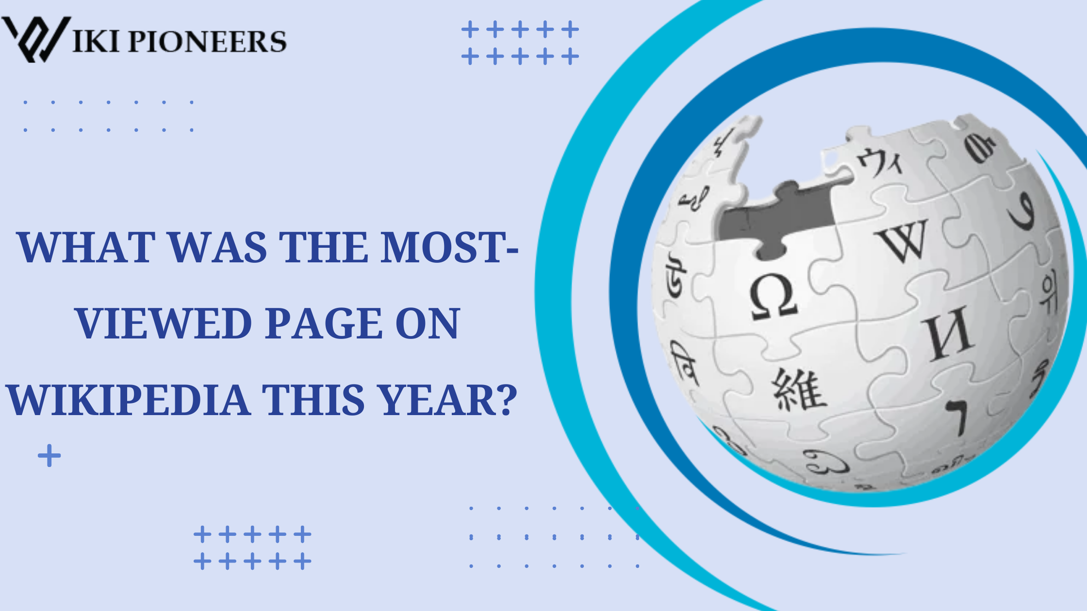 What Was the Most-Viewed Page on Wikipedia This Year