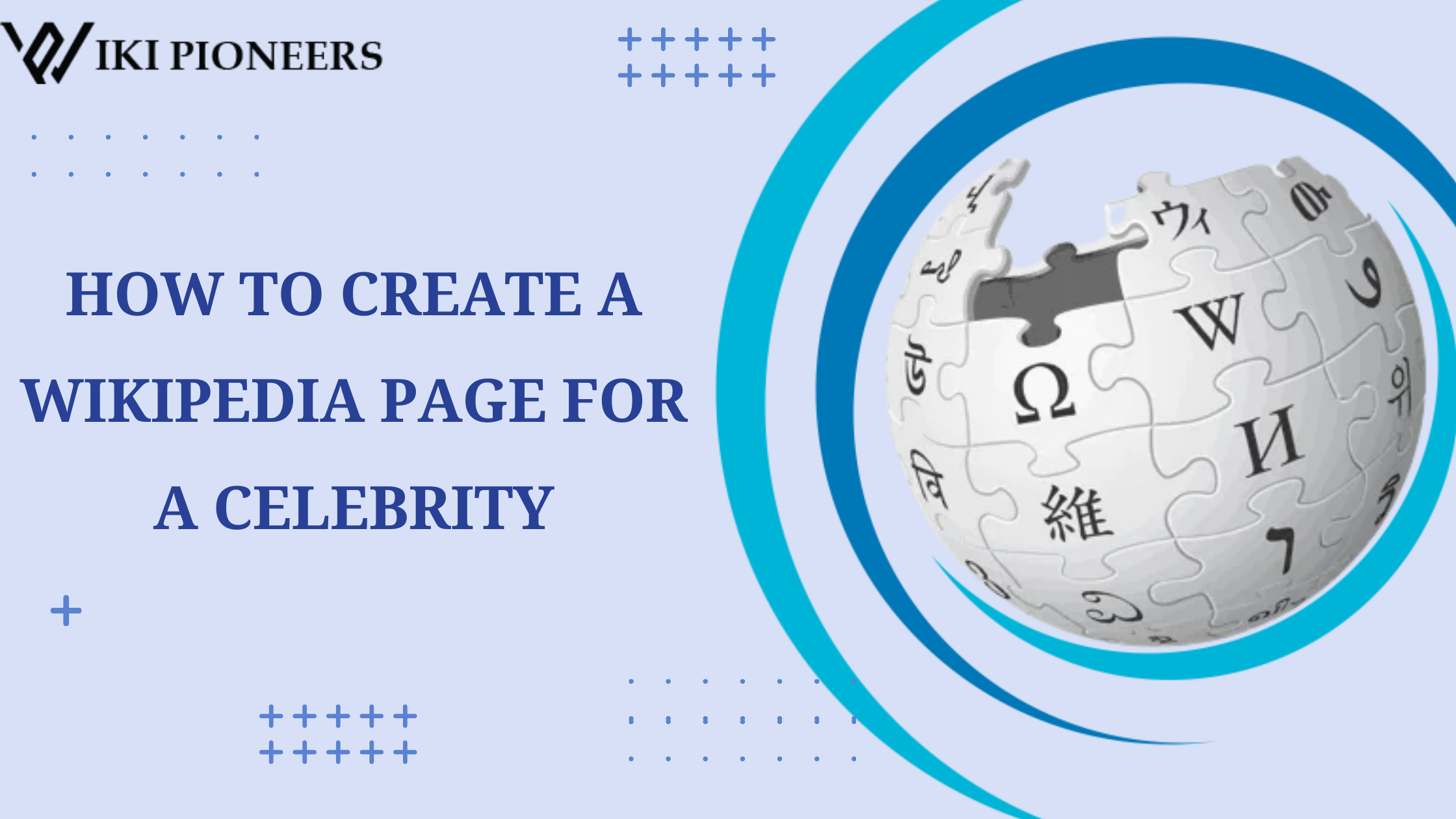 How to Create a Wikipedia Page for a Celebrity Step-by-Step Guide