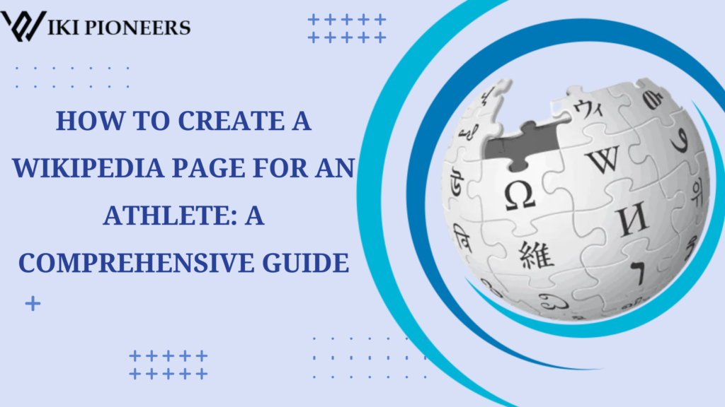 How to Create a Wikipedia Page for an Athlete: A Comprehensive Guide