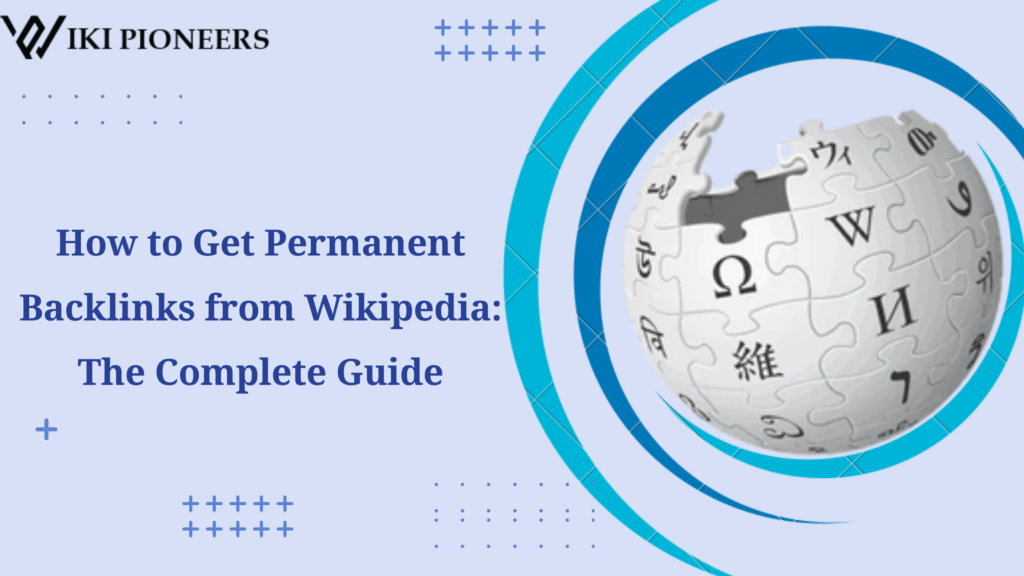 How to Get Permanent Backlinks from Wikipedia The Complete Guide