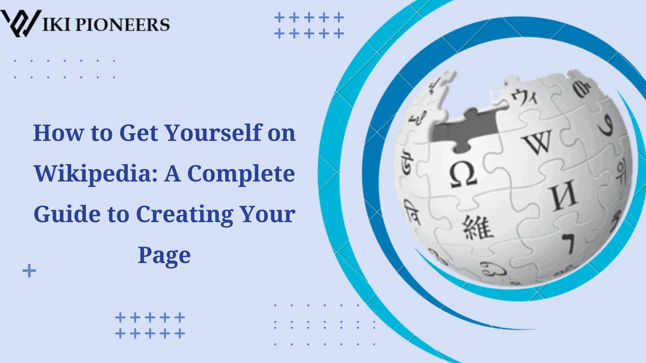 How to Get Yourself on Wikipedia A Complete Guide to Creating Your Page